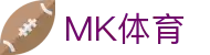 MK体育官网首页 - 手机版入口